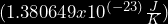 (1.380649x10^{(-23)}\frac{J}{K})